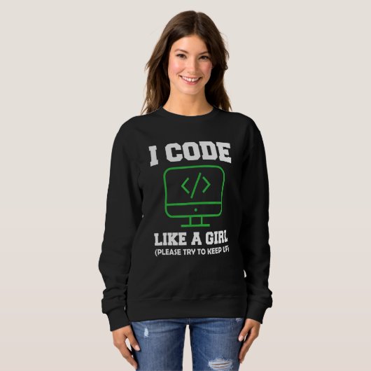 Ik Codeer Als Een Meisje Computer Programmeren Sch Trui (Voorkant volledig)