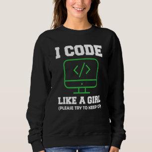 Ik Codeer Als Een Meisje Computer Programmeren Sch Trui