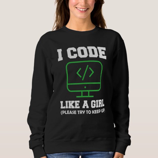 Ik Codeer Als Een Meisje Computer Programmeren Sch Trui (Voorkant)