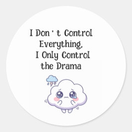 Ik Controleer Niet Alles, Ik Controleer Alleen Het Ronde Sticker