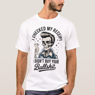 Ik Controleerde Mijn Bon Grappig Skelet T-shirt