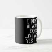 Ik cook niet altijd... koffiemok (Voorkant rechts)