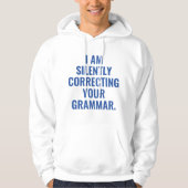 Ik corrigeer je Grammar stilletjes Hoodie (Voorkant)