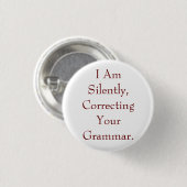 Ik corrigeer je Grammar stilletjes Ronde Button 3,2 Cm (Voorkant /achterkant)