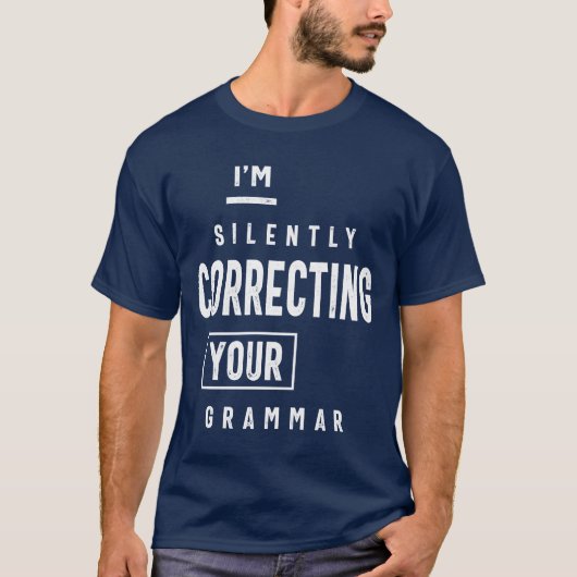 Ik corrigeer je Grammar stilletjes T-shirt (Voorkant)