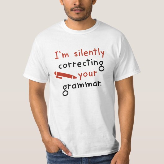 Ik corrigeer je Grammar stilletjes T-shirt (Voorkant)