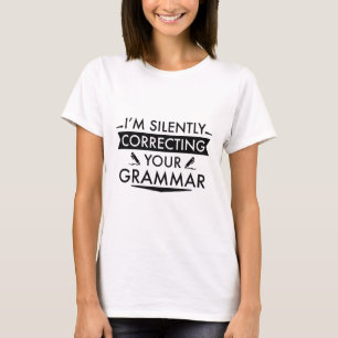 Ik corrigeer je Grammar stilletjes T-shirt