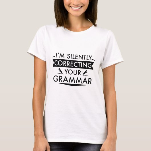 Ik corrigeer je Grammar stilletjes T-shirt (Voorkant)