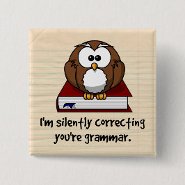 Ik corrigeer je Grammar Wise Owl. Vierkante Button 5,1 Cm