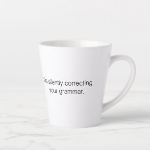 Ik corrigeer je grammatica grappig. latte mok