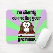 Ik corrigeer je grammatica. muismat (Met muis)