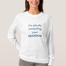 Ik corrigeer je grammatica. t-shirt