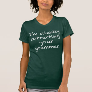 Ik corrigeer je grammatica. t-shirt