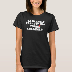 Ik corrigeer je grammatica voor een englis t-shirt