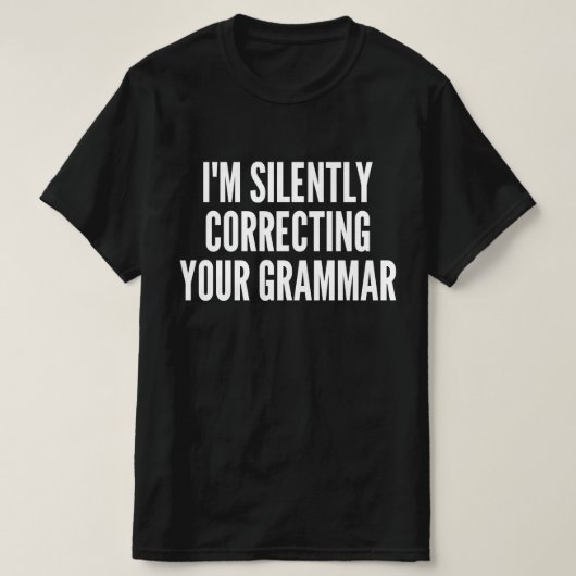 Ik Corrigeer Stilletjes Je Grammatica T-shirt (Design voorkant)