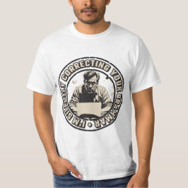 Ik Corrigeer Stilletjes Je Grammatica T-shirt