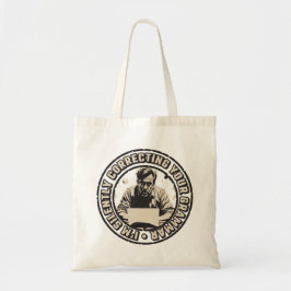Ik Corrigeer Stilletjes Je Grammatica Tote Bag