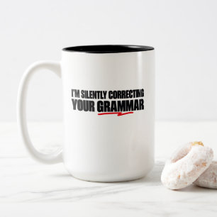 Ik Corrigeer Stilletjes Je Grammatica Tweekleurige Koffiemok