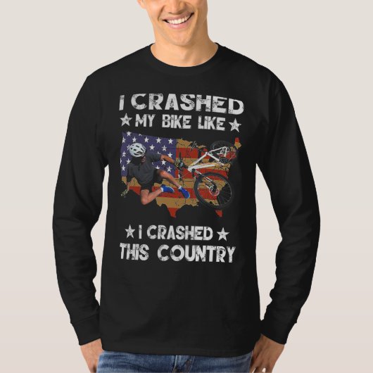 Ik crashte mijn fiets alsof ik dit land crashte t-shirt (Voorkant)