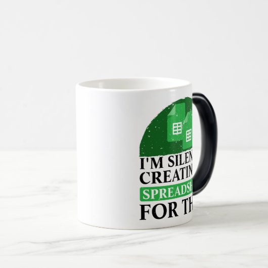 Ik Creëer daar in stilte een spreadsheet voor - fu Magische Mok (Voorkant rechts)