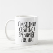 Ik Creëer daar stilletjes een spreadsheet voor Koffiemok (Links)