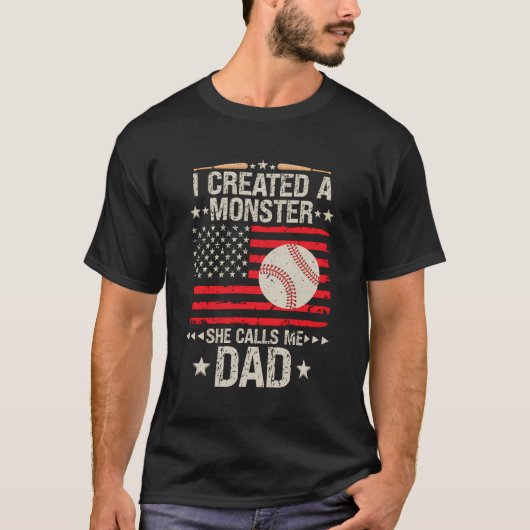 Ik Creëer een monster dat ze me papa honkbal softb T-shirt (Voorkant)