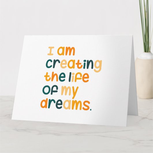 Ik creëer het leven van mijn dromen kaart (Voorkant)
