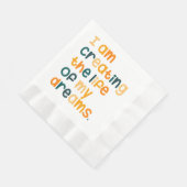 Ik creëer het leven van mijn dromen servet (Hoek)