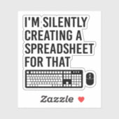 Ik Creëer in stilte een spreadsheet-adviseur cool Sticker (Vel)