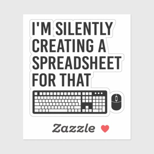 Ik Creëer in stilte een spreadsheet-adviseur cool Sticker (Vel)