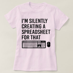 Ik Creëer in stilte een spreadsheet-adviseur cool T-shirt