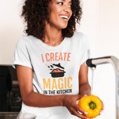 Ik Creëer Magisch in de keuken-kok-kok-citaat T-shirt