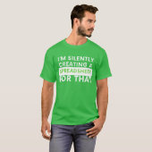 Ik Creëer stilletjes een spreadsheet voor dat - le T-shirt (Voorkant volledig)