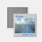 Ik cruise. Ja. .Daarom grijs Magneet (Voorkant / Achterkant)