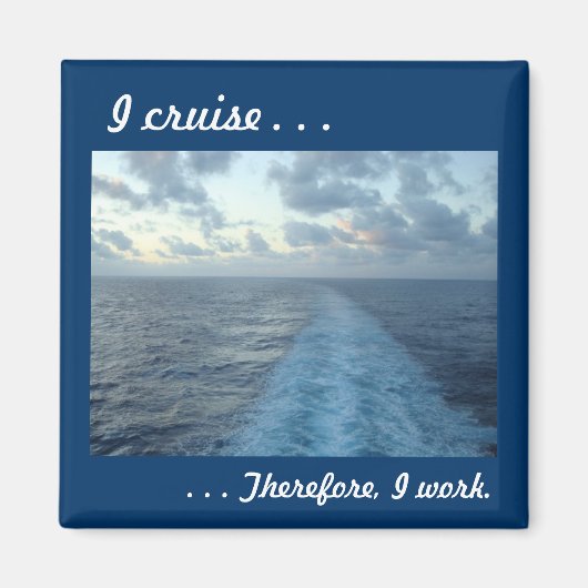 Ik cruise. Ja. .Daarom magneet (Voorkant)
