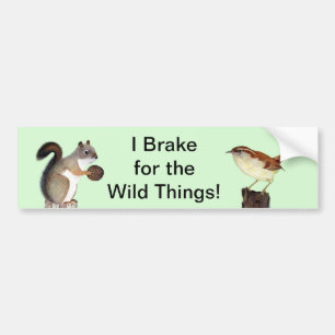 Ik daag uit voor de wilde dingen. bumpersticker