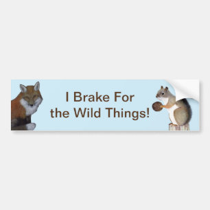 Ik daag uit voor de wilde dingen. bumpersticker