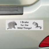 Ik daag uit voor de wilde dingen. bumpersticker (Op auto)