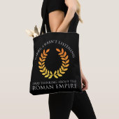 Ik dacht aan het Romeinse Rijk Tote Bag (Dichtbij)