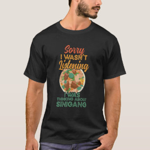 Ik dacht aan Sinigang Filippijnse soep T-shirt