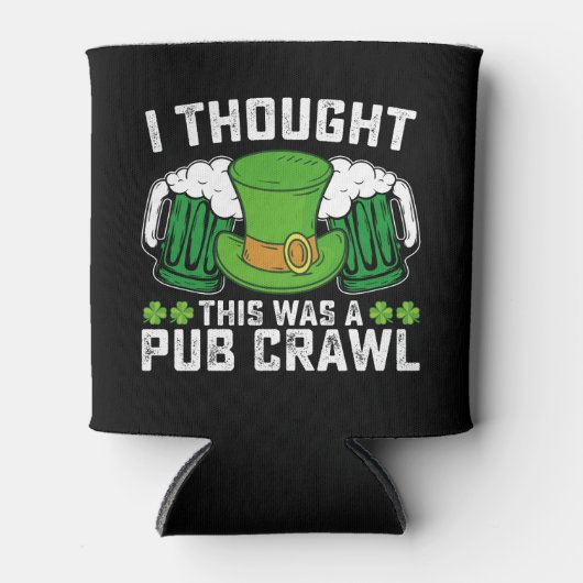 Ik dacht dat dit een kroegentocht was St Patrick's Blikjeskoeler (Voorkant)