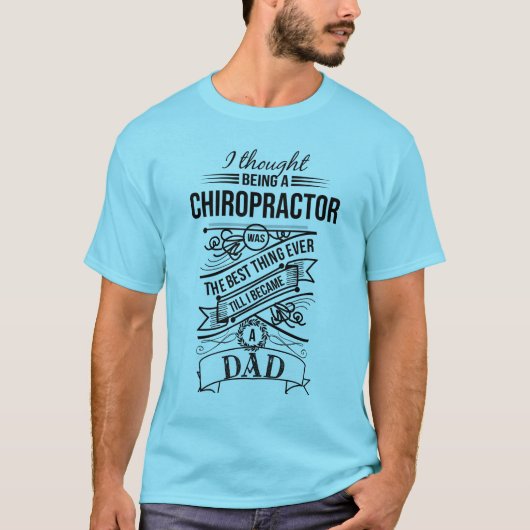 Ik dacht dat ik een chiropractor was t-shirt (Voorkant)