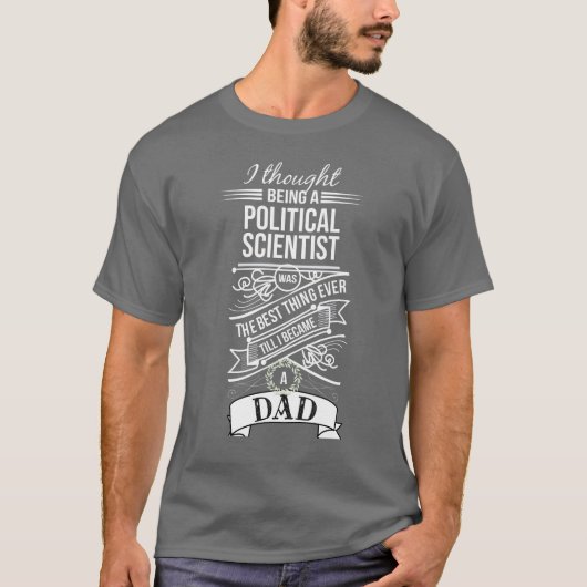 Ik dacht dat ik een politicoloog was t-shirt (Voorkant)