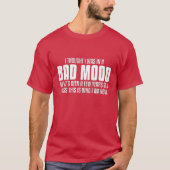 Ik dacht dat ik in een slechte stemming was. t-shirt (Voorkant)