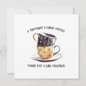 Ik dacht dat ik koffie leuk vond kaart (Voorkant)