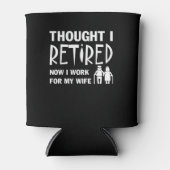 Ik dacht dat ik met pensioen was, ik werk met vrou blikjeskoeler (Voorkant)