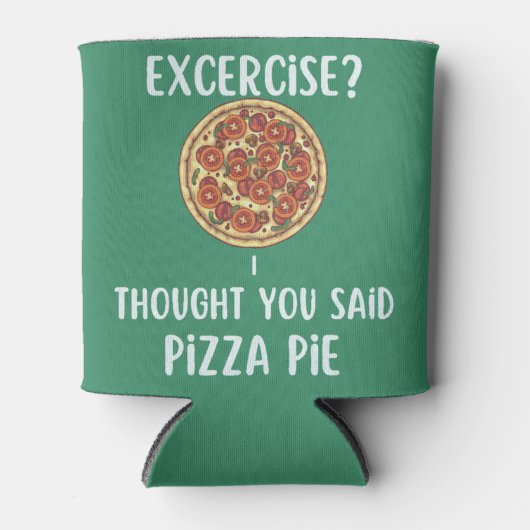Ik dacht dat je Pizza Pie Funny Gym zei Blikjeskoeler (Voorkant)