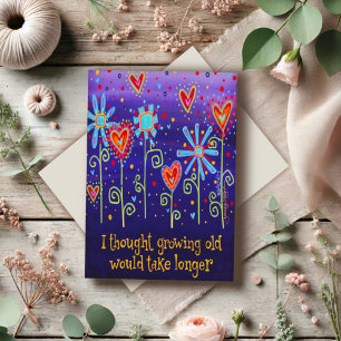 Ik dacht dat ouder worden langer zou duren kaart