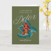 Ik dacht dat we hier waren om te detoxen - de witt kaart (Gele Bloem)