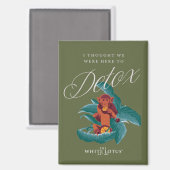 Ik dacht dat we hier waren om te detoxen - de witt magneet (Voorkant / Achterkant)